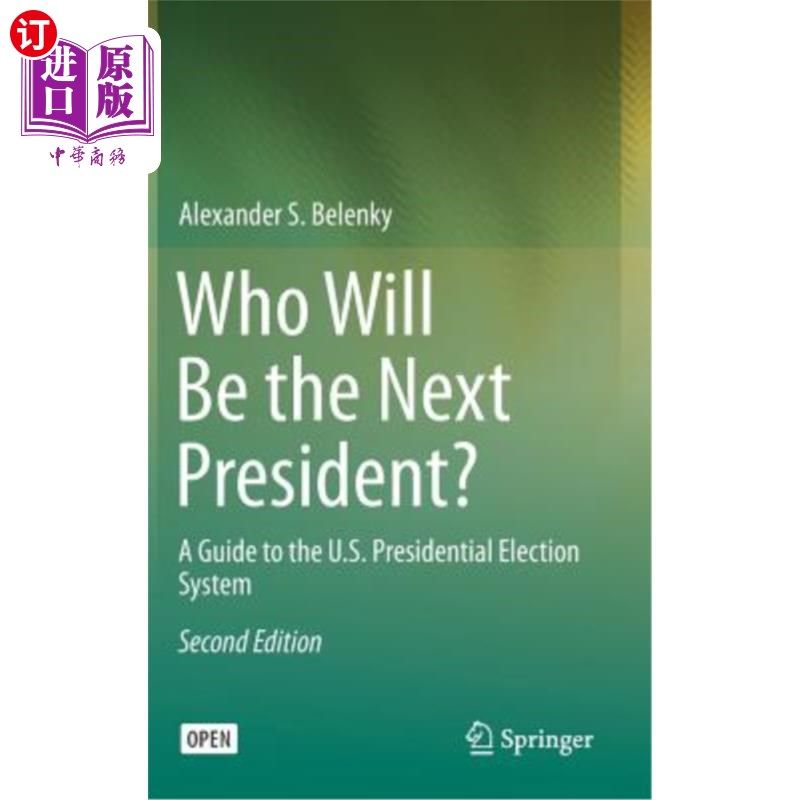 海外直订Who Will Be the Next President?: A Guide to the U.S. Presidential Election Syste 谁将成为下一任总统?:美国
