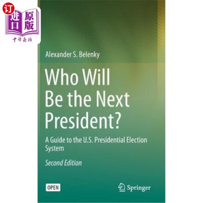海外直订Who Will Be the Next President?: A Guide to the U.S. Presidential Election Syste 谁将成为下一任总统？：美国