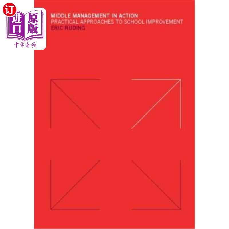 海外直订Middle Management in Action: Practical Approaches to School Improvement 中层管理在行动:改善学校的实际方法