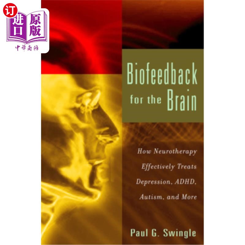 海外直订医药图书Biofeedback for the Brain: How Neurotherapy Effectively Treats Depression, ADHD, 大脑的生物反馈:神