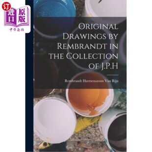 Collection 伦勃朗原画 j.p.h.收藏中 J.P.H the Rembrandt Drawings 海外直订Original