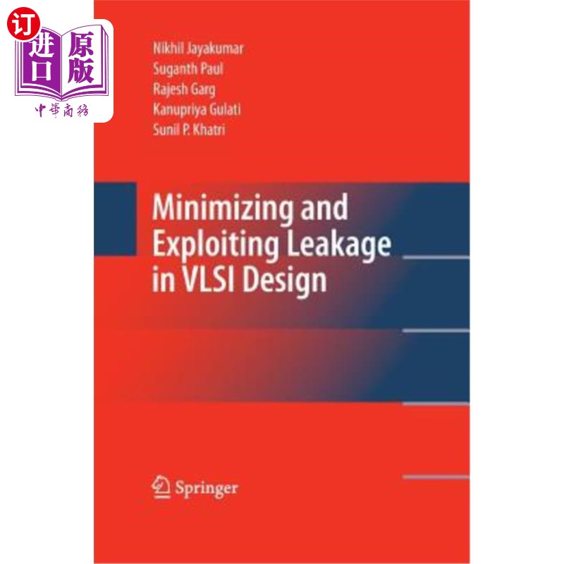 海外直订Minimizing and Exploiting Leakage in VLSI Design 超大规模集成电路(VLSI)设计中的泄漏最小化与开发