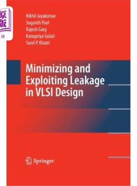 海外直订Minimizing and Exploiting Leakage in VLSI Design 超大规模集成电路(VLSI)设计中的泄漏最小化与开发