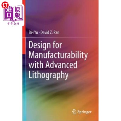 海外直订Design for Manufacturability with Advanced Lithography 先进光刻技术的可制造性设计
