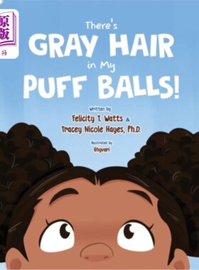 海外直订There's Gray Hair in My Puffballs! 我的蓬松球里有灰色的头发!