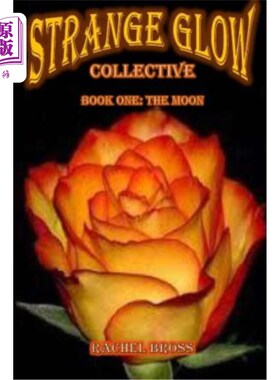 海外直订Strange Glow Collective: Book One: The Moon 奇异的光辉：第1册：月亮
