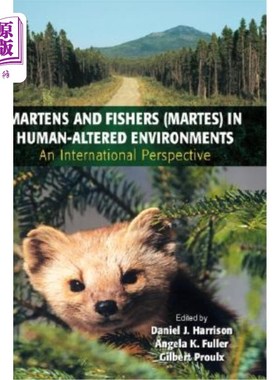 海外直订Martens and Fishers (Martes) in Human-Altered Environments: An International Per 人类改变环境中的马丁斯和渔