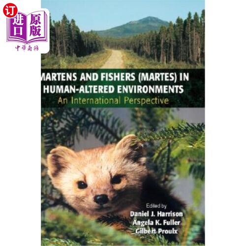 海外直订Martens and Fishers (Martes) in Human-Altered Environments: An International Per 人类改变环境中的马丁斯和渔