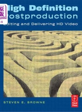 海外直订High Definition Postproduction: Editing and Delivering HD Video 高清后期制作:编辑和交付高清视频