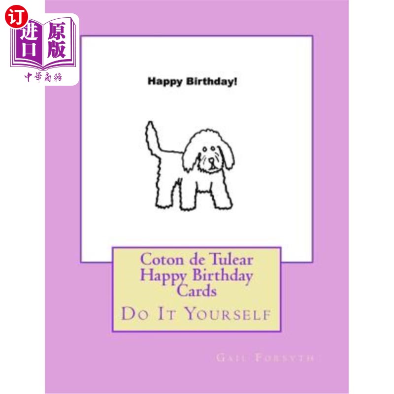 海外直订Coton de Tulear Happy Birthday Cards: Do It Yourself Coton de Tulear生日贺卡:自己动手