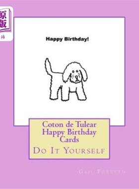 海外直订Coton de Tulear Happy Birthday Cards: Do It Yourself Coton de Tulear生日贺卡:自己动手