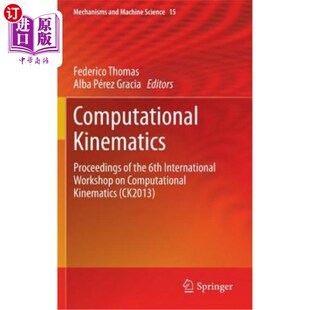 计算运动学 Kinematics Proceedings 6th Workshop International 海外直订Computational 第六届国际计算 Compu the