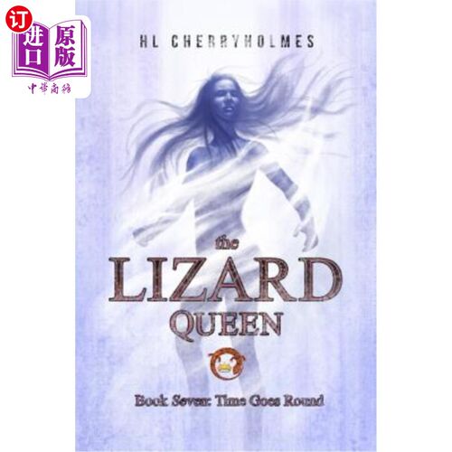 海外直订The Lizard Queen Book Seven: Time Goes Round 蜥蜴女王第七册：时光流转