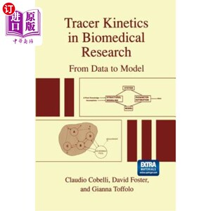 海外直订医药图书Tracer Kinetics in Biomedical Research: From Data to Model 生物医学研究中的示踪动力学：从数据到模型