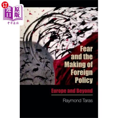 海外直订Fear and the Making of Foreign Policy 恐惧与外交政策的制定
