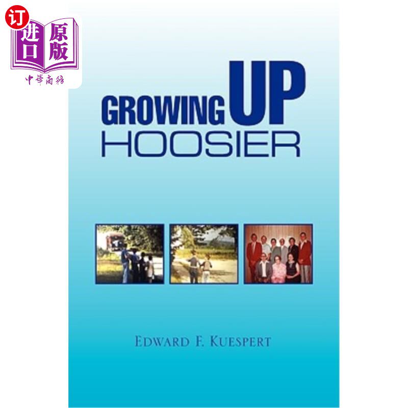 海外直订Growing Up Hoosier 成长的山地人之