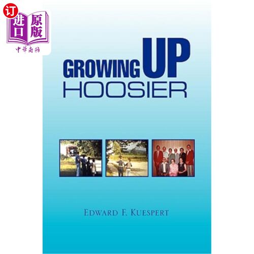 海外直订Growing Up Hoosier 成长的山地人之
