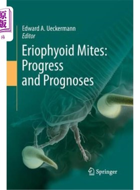 海外直订Eriophyoid Mites: Progress and Prognoses 类叶螨：进展与预后