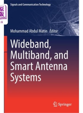 海外直订Wideband, Multiband, and Smart Antenna Systems 宽带、多波段和智能天线系统