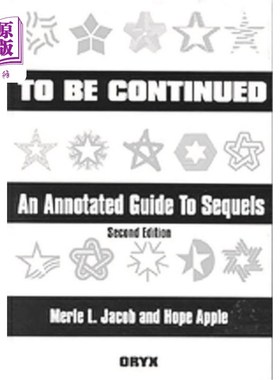 海外直订To Be Continued: An Annotated Guide to Sequels Second Edition 待续:续作第二版注释指南