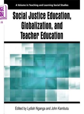 海外直订Social Justice Education, Globalization, and Teacher Education 社会公正教育、全球化与教师教育