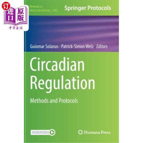 海外直订Circadian Regulation: Methods and Protocols 昼夜节律调节:方法和方案