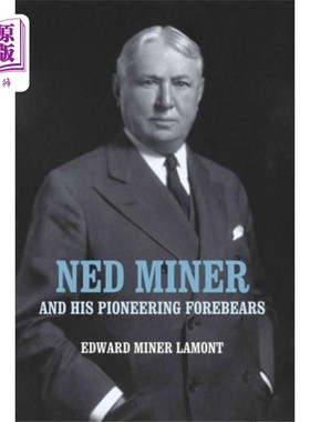 海外直订Ned Miner and His Pioneering Forebears 内德·米纳和他的先驱祖先