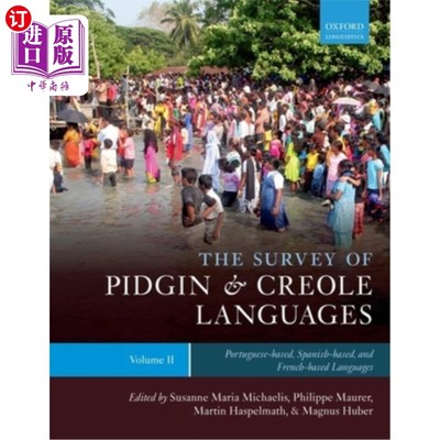 海外直订The Survey of Pidgin and Creole Languages Volume II Portuguese-Based, Spanish-Ba 皮钦语和克里奥尔语调查卷二