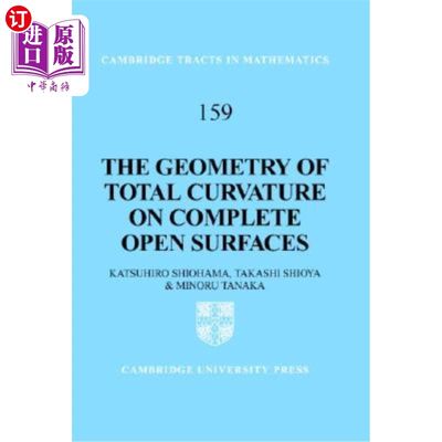 海外直订The Geometry of Total Curvature on Complete Open Surfaces 完全开放曲面上总曲率的几何