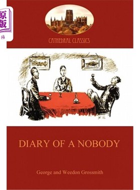 海外直订Diary of a Nobody: Humorous Account of a Bore's Pedestrian Life (Aziloth Books) 无名小卒日记：一个无聊人平