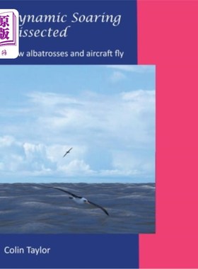 海外直订Dynamic Soaring Dissected 动态翱翔解剖
