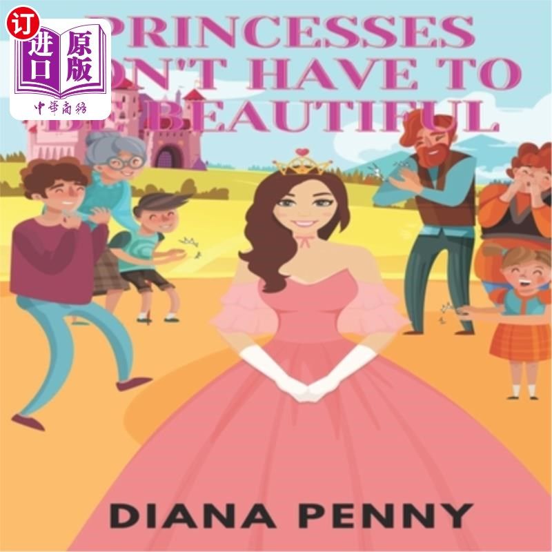 海外直订Princesses don't have to be Beautiful: Beautiful Illustrated Book for Children S 公主不必美丽:3-8岁儿童故事
