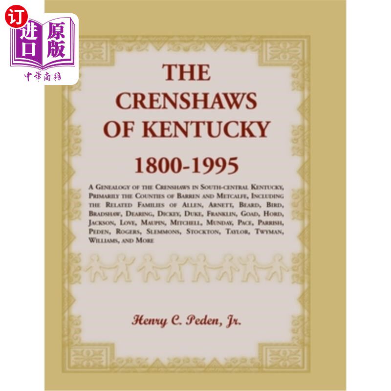 海外直订The Crenshaws of Kentucky, 1800-1995: A Genealogy of the Crenshaws in South-cent 肯塔基州的克伦肖斯，