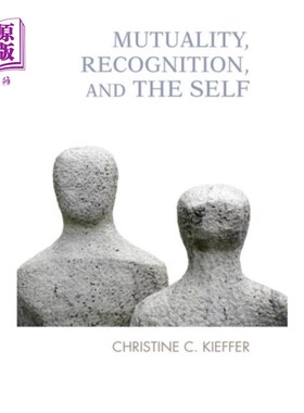 海外直订Mutuality, Recognition, and the Self 相互、认同和自我