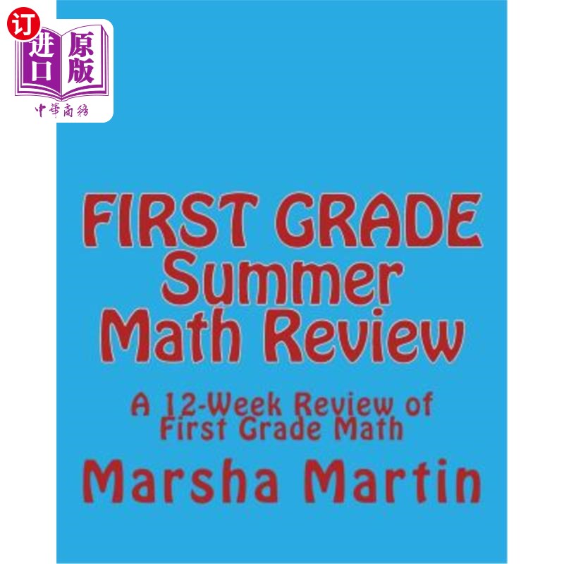 海外直订FIRST GRADE Summer Math Review: A 12-Week Review of First Grade Math 一年级暑期数学复习：一年级数学12周复习