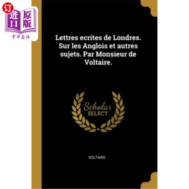 海外直订法语 Lettres ecrites de Londres. Sur les Anglois et autres sujets. Par Monsieur de Vo 来自伦敦的信件。关于