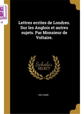 海外直订法语 Lettres ecrites de Londres. Sur les Anglois et autres sujets. Par Monsieur de Vo 来自伦敦的信件。关于