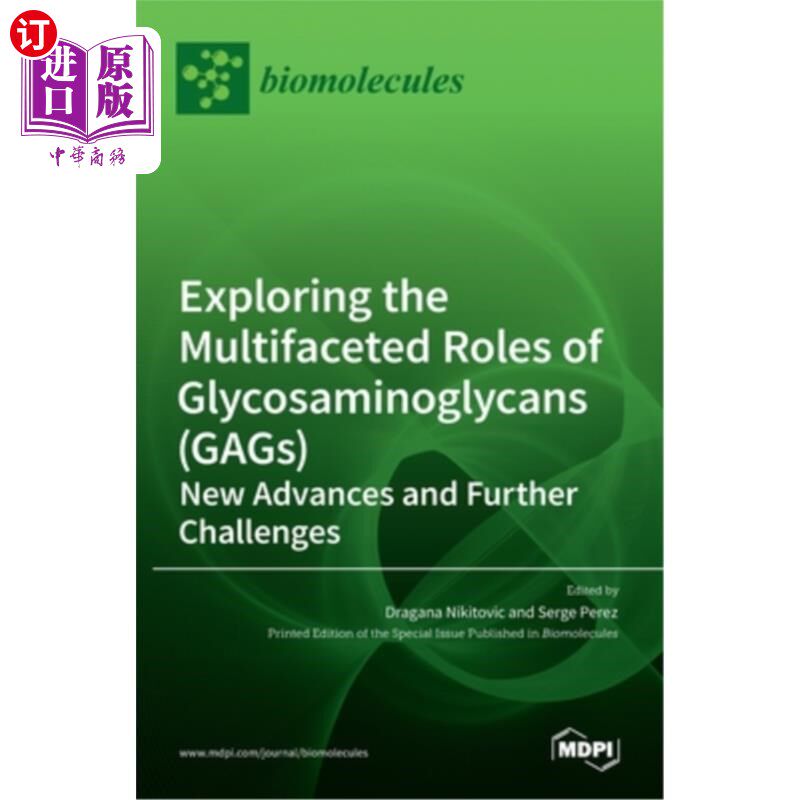 海外直订Exploring the Multifaceted Roles of Glycosaminoglycans (GAGs): New Advances and  探索糖胺聚糖(gag)的多层面
