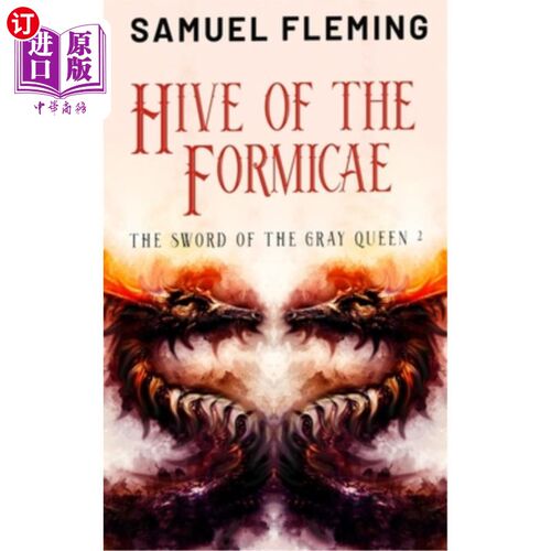 海外直订Hive of the Formicae: A Monster Hunter, Sword & Sorcery Novel 蚁巢:怪物猎人，剑与魔法小说