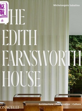 预售 The Edith Farnsworth House 进口艺术 范斯沃思住宅 建筑设计历史文化研究【中商原版】