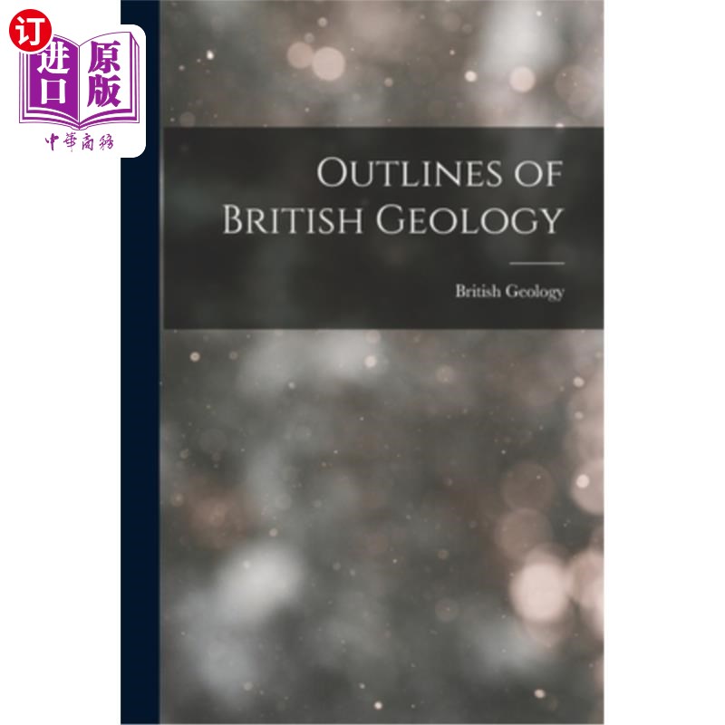 海外直订Outlines of British Geology英国地质学概要