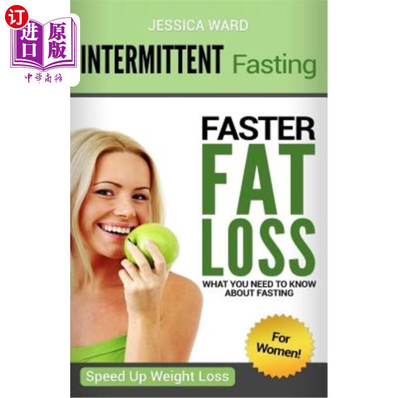 海外直订医药图书Intermittent Fasting for Women: Faster Fat Loss 女性断断续续的禁食：更快的减脂
