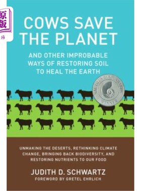 海外直订Cows Save the Planet: And Other Improbable Ways of Restoring Soil to Heal the Ea 奶牛拯救地球:以及其他不可
