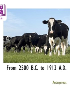 海外直订From 2500 B.C. to 1913 A.D. 从公元前2500年到公元1913年。