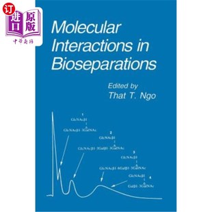 生物分离中 海外直订Molecular Bioseparations Interactions 分子相互作用