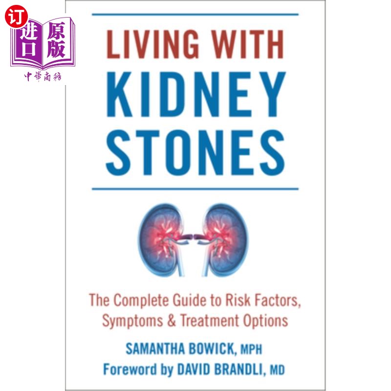 海外直订医药图书Living with Kidney Stones: Complete Guide to Risk Factors, Symptoms & Treatment  患有肾结石:危险因