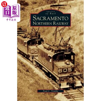 海外直订Sacramento Northern Railway 萨克拉门托北部铁路