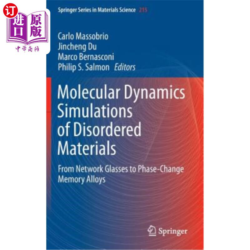 海外直订Molecular Dynamics Simulations of Disordered Materials: From Network Glasses to  无序材料的分子动力学模拟：
