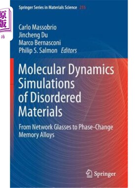 海外直订Molecular Dynamics Simulations of Disordered Materials: From Network Glasses to  无序材料的分子动力学模拟：