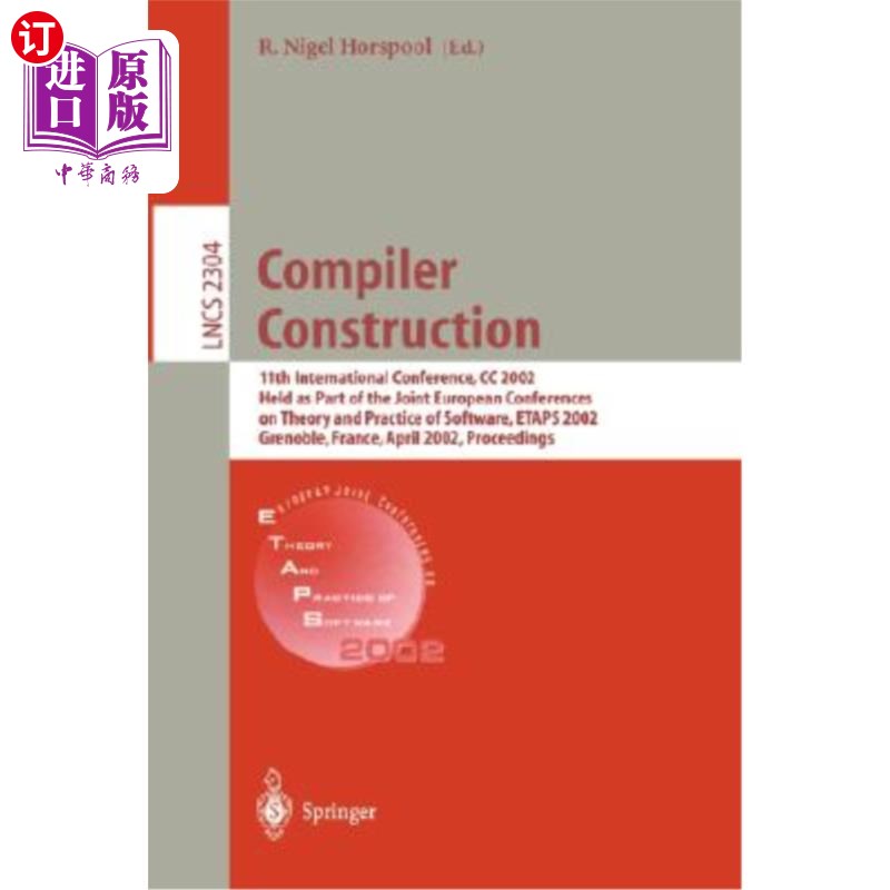 海外直订Compiler Construction: 11th International Conference, CC 2002, Held as Part of t 编译器构建:第11届国际会议